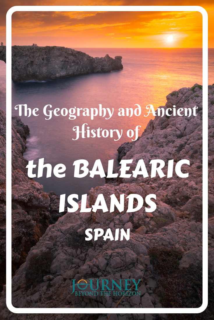 The Geography and Ancient History of the Balearic Islands