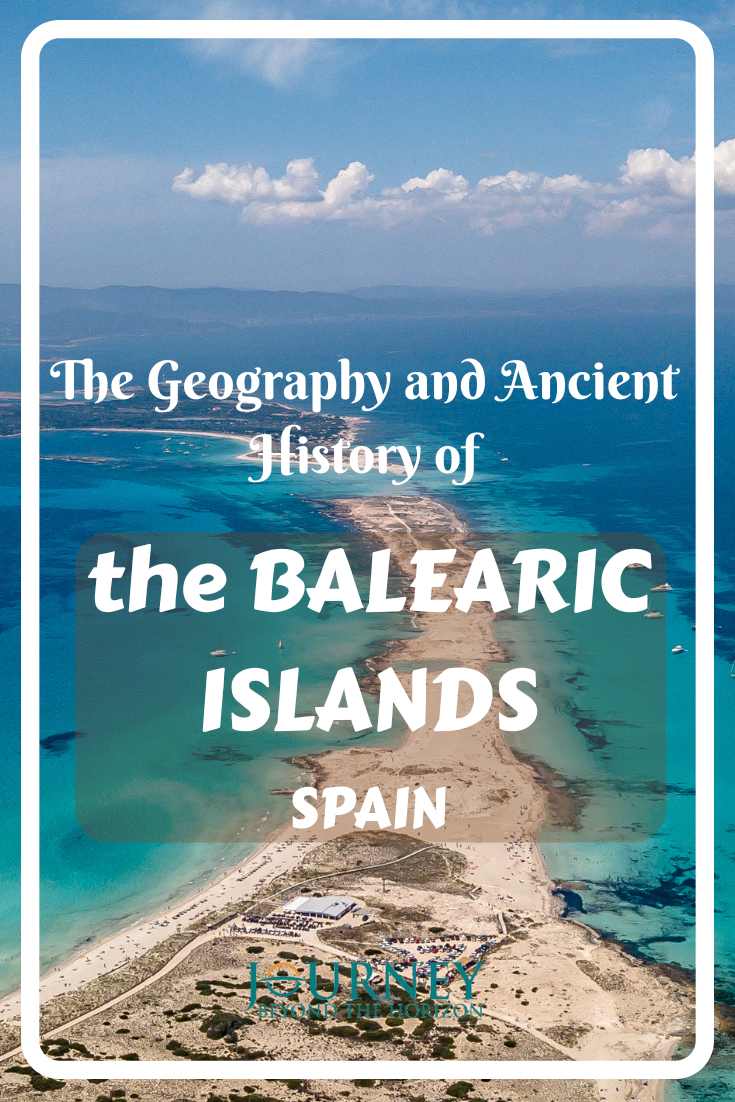 The Geography and Ancient History of the Balearic Islands