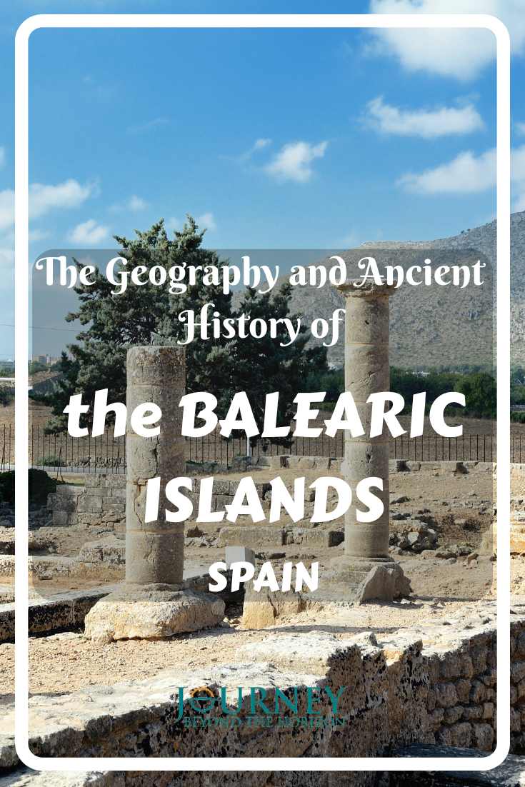 The Geography and Ancient History of the Balearic Islands