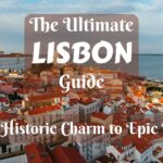 The Ultimate Lisbon Guide: From Historic Charm to Epic Views