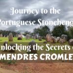 Journey to the Portuguese Stonehenge: Unlocking the Secrets of Almendres Cromlech