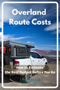 Estimate overland route costs, including fuel, ferries, borders, repairs, accommodation, shipping and route uncertainty.