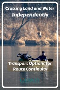 How to combine land and water transport with packrafts, ferries, boats, cargo and overland vehicles to keep a long route continuous.