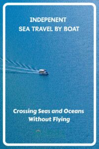Can you cross seas and oceans without flying? A practical route-continuity guide to independent sea travel by boat.