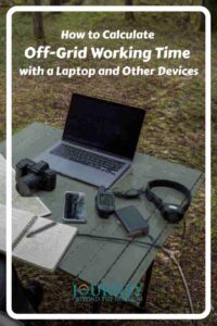 Learn off-grid power planning for laptops, phones, cameras and other travel devices using batteries, solar panels, vehicle charging and more.
